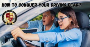 Driving Fear: How to Conquer It